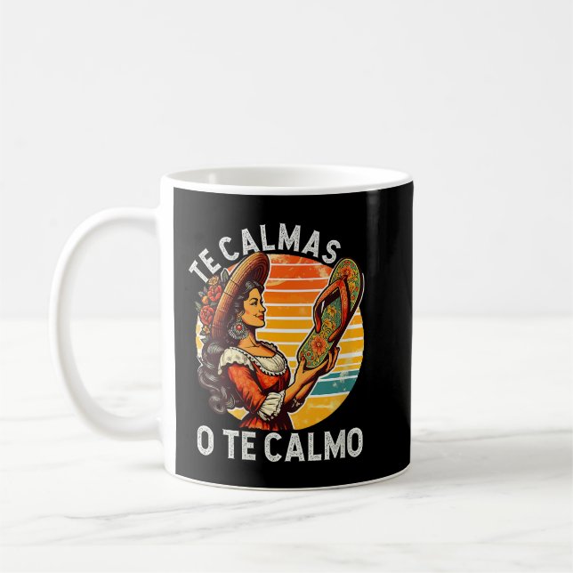 Taza De Café Madre mexicana y madre española exprese Te Calmas  (Izquierda)