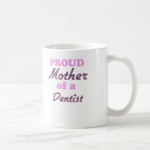 Taza De Café Madre orgullosa de un dentista