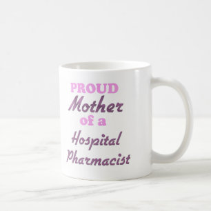 Taza De Café Madre orgullosa de un farmacéutico del hospital