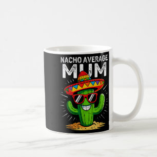 Taza De Café Madre promedio nacho divertida cinco de mayo fiest
