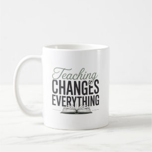 Taza De Café Maestra Inspiradora Todo Cambia con la Enseñanza 