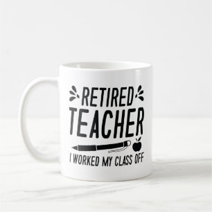 Taza De Café Maestra Jubilada Que Trabajé Mi Clase Fuera