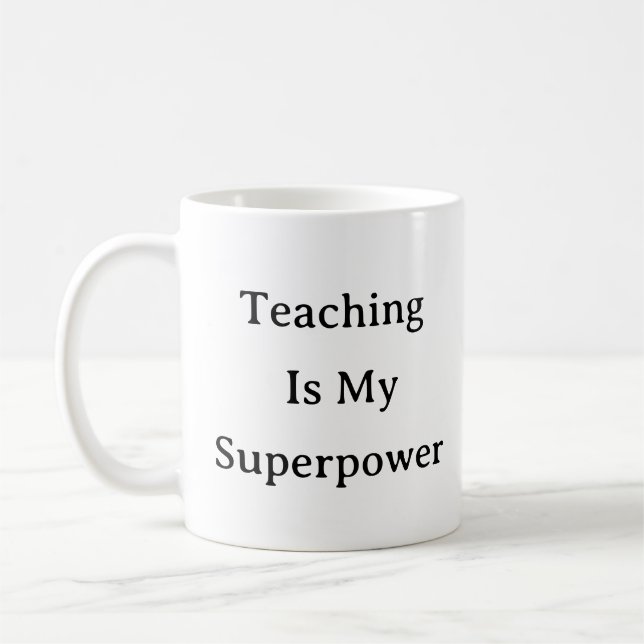 Taza De Café Maestra Mug - La Enseñanza Es Mi Superpoder (Izquierda)