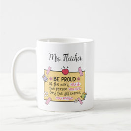 Taza De Café Maestra personalizada Cute Be Proud