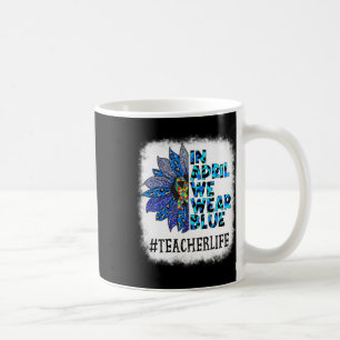 Taza De Café Maestro En Abril Nosotros Vestimos De Azul Concien