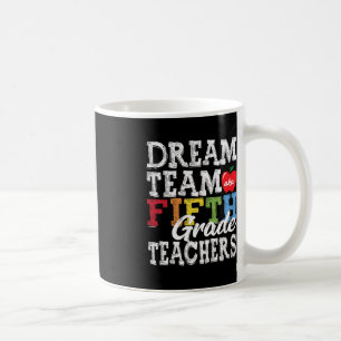 Taza De Café Maestros de quinto grado Tee Dream Team Aka 5º gra