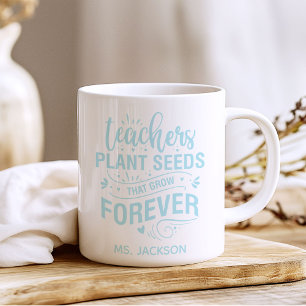 Taza De Café Maestros plantan semillas que crecen para siempre