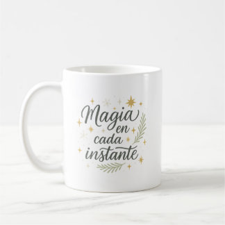 Taza De Café ✨ Magia en Cada Instante – Diseño Navideño 