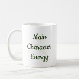 Taza De Café Main Character Energy Trendy Inspirational Gift