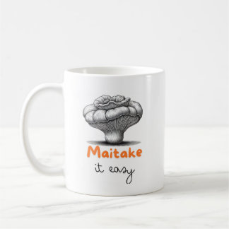 Taza De Café Maitake It Easy Mushroom Mug
