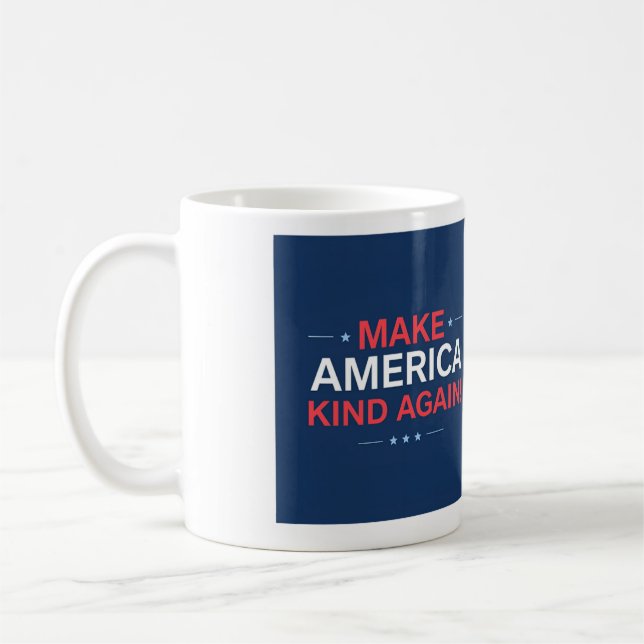 Taza De Café Make America Kind Again (Izquierda)