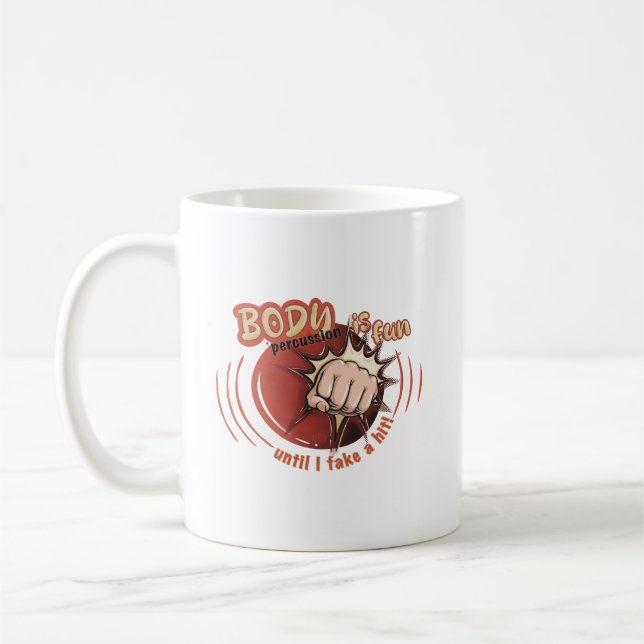 Taza De Café Make body percussion is fun (Izquierda)