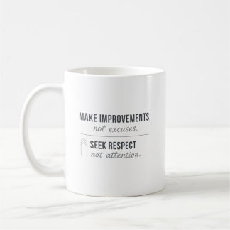 Taza De Café Make Improvements, Not Excuses