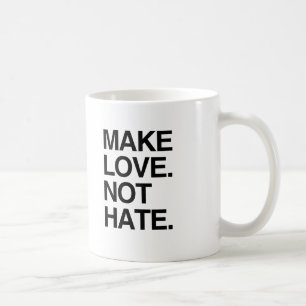 Taza De Café MAKE LOVE NOT HATE.png