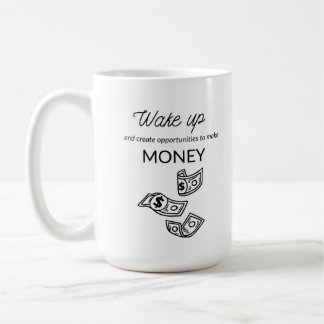 Taza De Café Make Money Coffee Mug