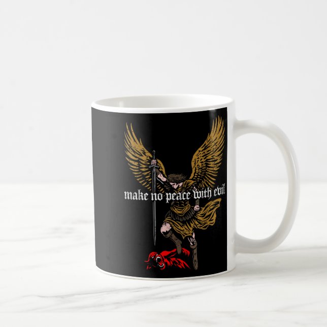 Taza De Café Make No Peace With Evil Archangel Michael Design  (Derecha)