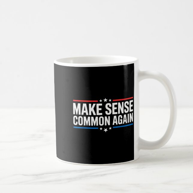 Taza De Café Make Sense Common Again  (Derecha)