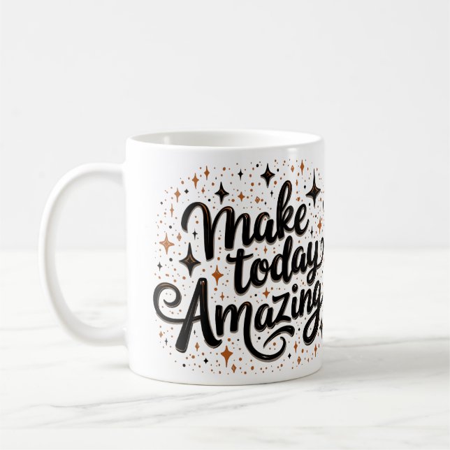 Taza De Café Make Today Amazing 1 (Izquierda)