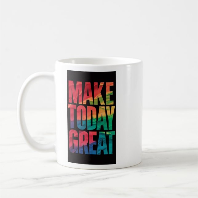 Taza De Café Make Today Great Royal moda (Izquierda)
