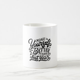 Taza De Café make your self better then last year