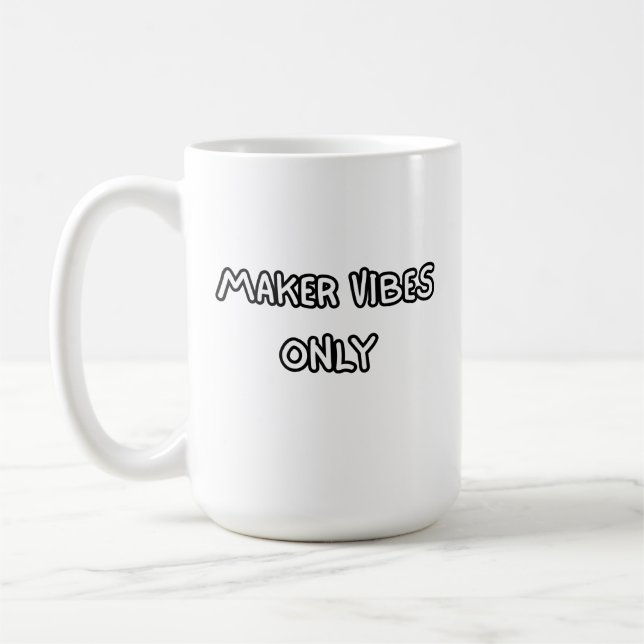 Taza De Café maker vibes only (Izquierda)