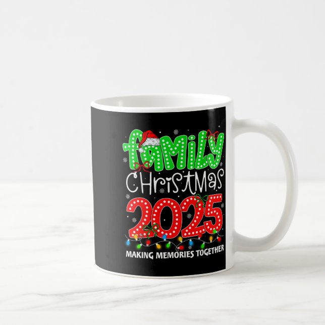 Taza De Café Making Memories Together Family Christmas 2025 Xma (Derecha)