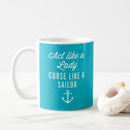 Taza De Café Maldición como una cita divertida de marinero