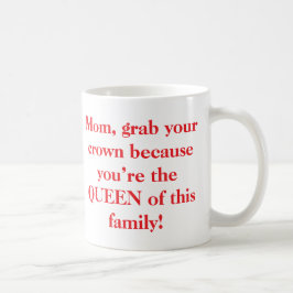 Taza De Café Mamá agarra tu corona