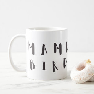 Taza De Café Mama Bird - Fun Quote Mug