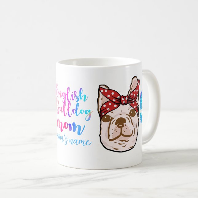 Taza De Café Mamá Bulldog Día de la Madre Amante de los Perros  (Anverso derecho)