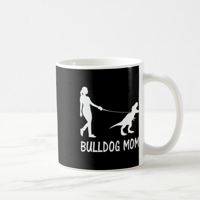 Taza De Café Mamá Bulldog inglés Mamá Perro Dinosaurio Mujeres  (Derecha)