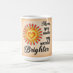 Taza De Café Mamá Coffee Mug - Haz mi mundo más brillante