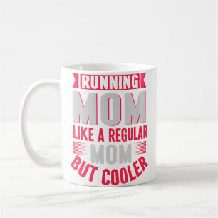 Taza De Café Mamá Corredora Como Una Mamá Normal Pero Corredora