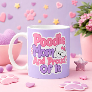 Taza De Café Mamá de Caniche y Orgullosa de Serlo