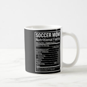 Taza De Café Mamá De Fútbol Ll Mamá Hechos Nutricionales Madres