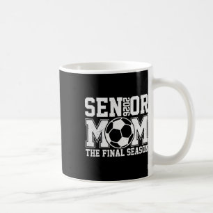 Taza De Café Mamá de fútbol Senior 2026 Última temporada Cl de 