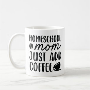 Taza De Café Mamá del colegio doméstico acaba de agregar café