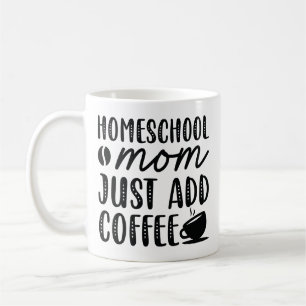 Taza De Café Mamá del colegio doméstico acaba de agregar café