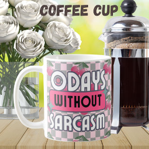 Taza De Café Mamá divertida 0 días sin sarcasmo