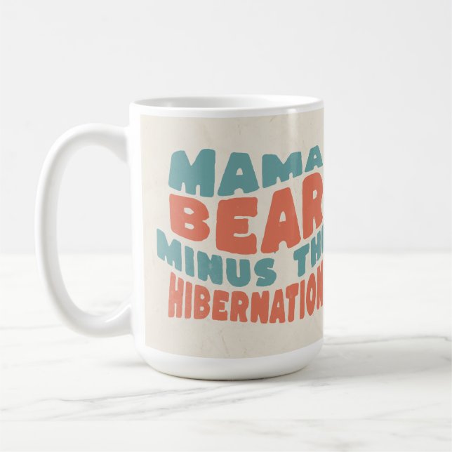 Taza De Café Mamá divertida obsequia a mamá sin hibernación (Izquierda)