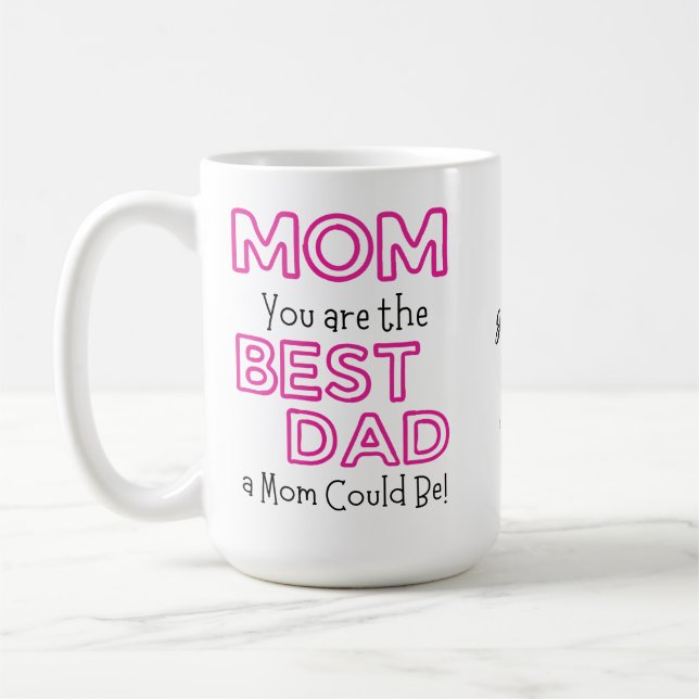 Taza De Café Mamá, eres el mejor Personalizable de papá (Izquierda)