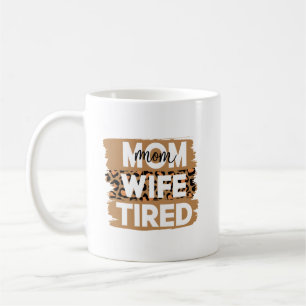 Taza De Café Mamá esposa tired Mug