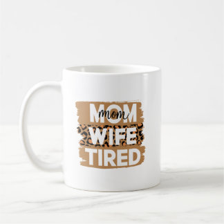 Taza De Café Mamá esposa tired Mug