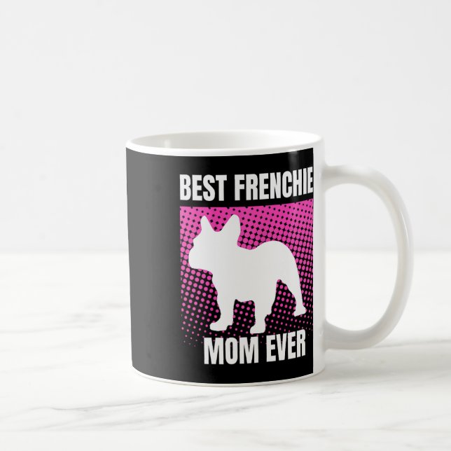 Taza De Café Mamá francesa alguna vez Bulldog francés mamá fran (Derecha)