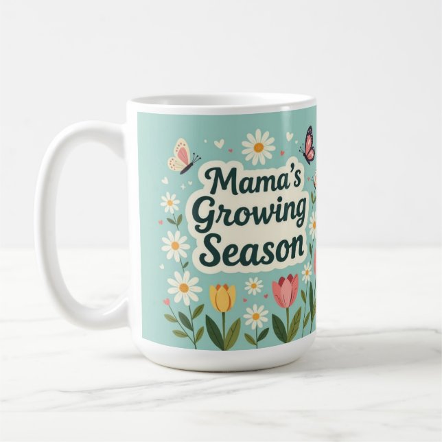 Taza De Café Mama growing season mom life (Izquierda)