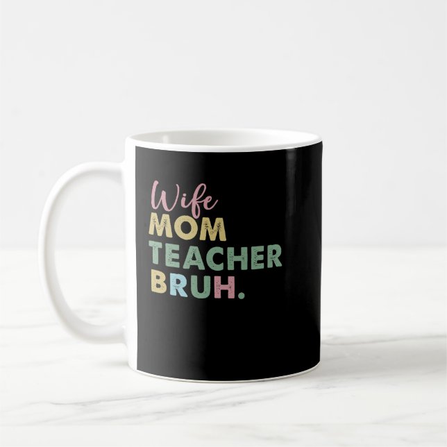 Taza De Café mamá maestra bruh (Izquierda)