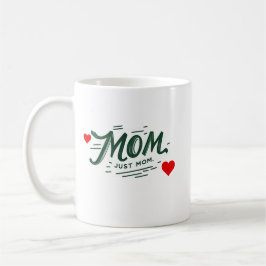 Taza De Café Mamá, mamá.