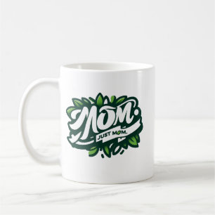 Taza De Café Mamá, mamá.