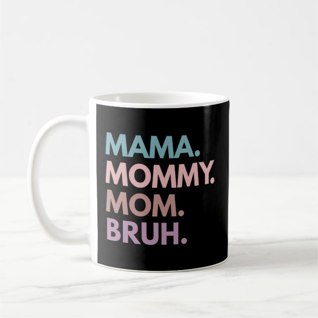 Taza De Café Mamá mamá Bruh (Izquierda)