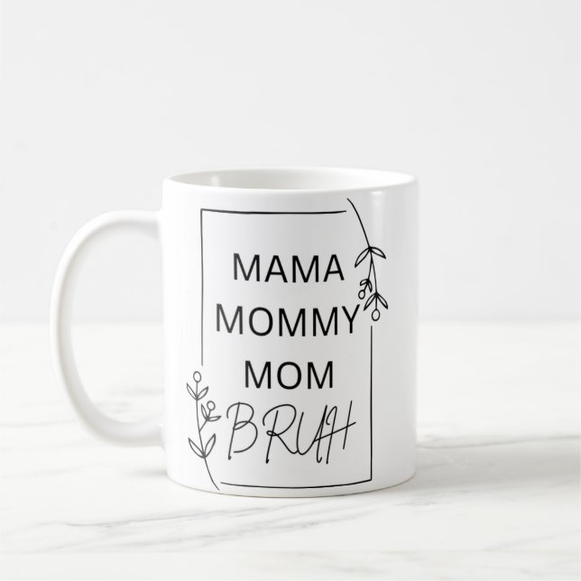 Taza De Café Mamá mamá Bruh (Izquierda)